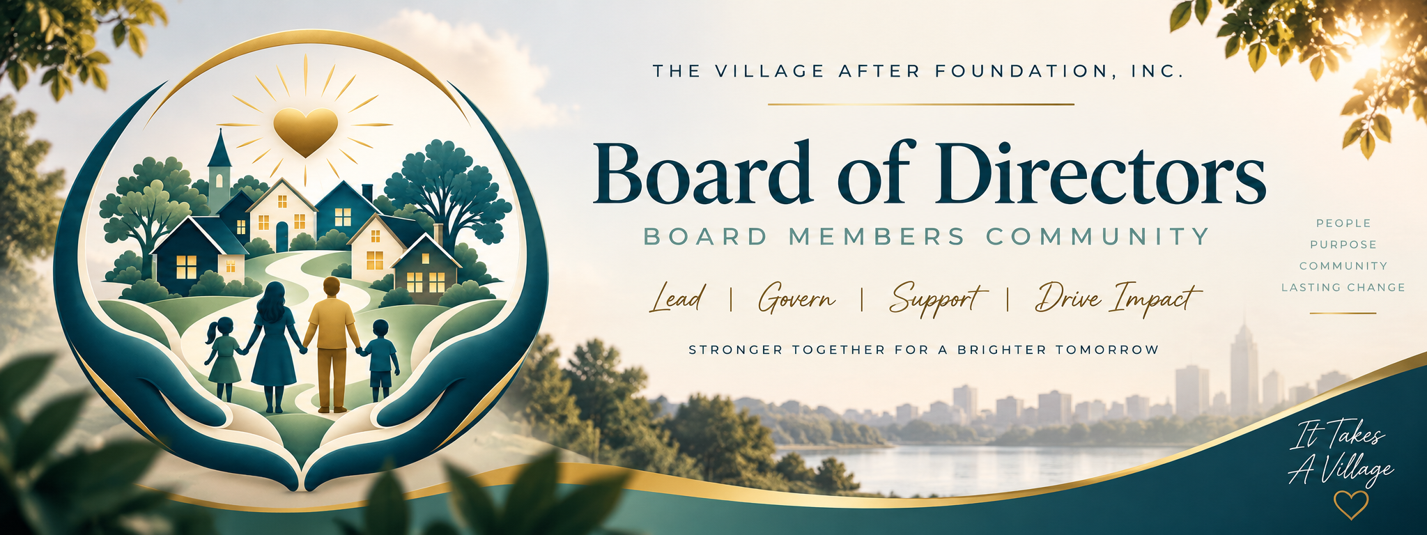 The Village After Foundation Board of Directors - lead, govern, support, and drive impact